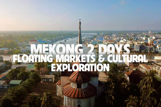 Delta del Mekong 2 giorni: Mercati galleggianti ed esplorazione culturale