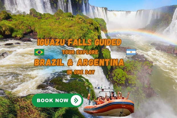 Iguazu Falls Guided:Tour Explore Brazil & Argentina in 1 Day
